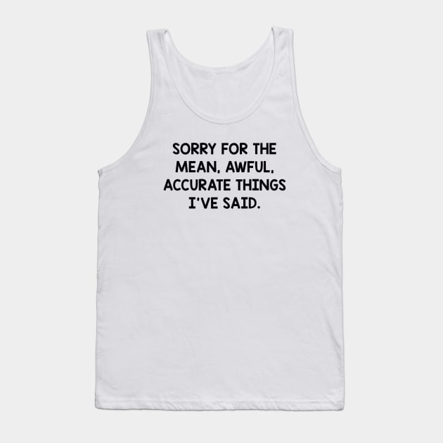 Accurate Things Tank Top by AmazingVision